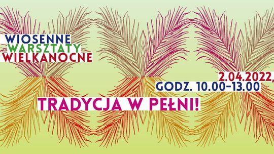 Wielkanocne warsztaty w DDK Czuby Południowe