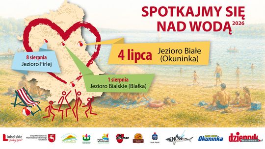 Wielkie otwarcie „Spotkajmy się nad wodą 2026”! Zaczynamy 4 lipca nad Jeziorem Białym