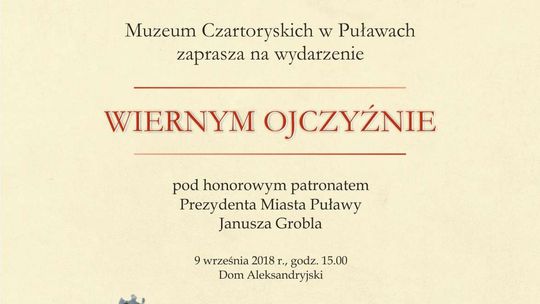"Wiernym Ojczyźnie" - wystawa i koncerty w Puławach