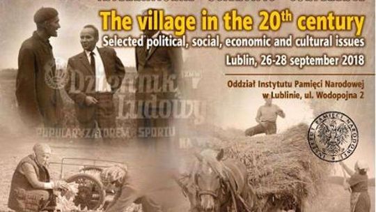 "Wieś w XX wieku". Międzynarodowa konferencja w IPN w Lublinie