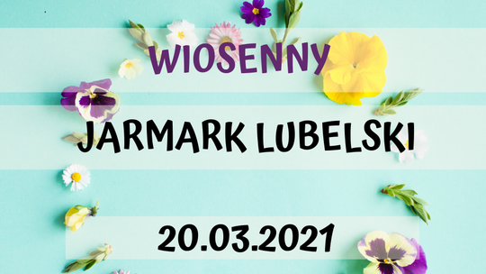 Wiosenny Jarmark Lubelski