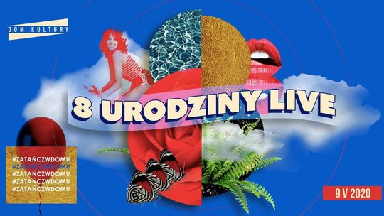 Wirtualna impreza na 8. urodziny Domu Kultury