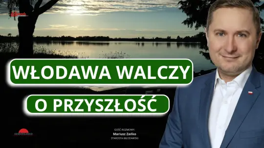 „Włodawa nie załamuje rąk”. O bezrobociu, wojsku i turystycznych planach regionu