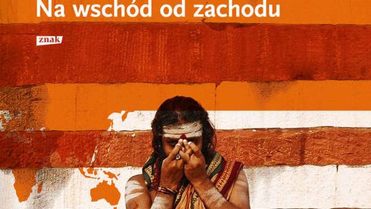 Wojciech Jagielski, „Na wschód od zachodu”