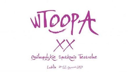 WTOOPA - Ogólnopolskie Spotkania Teatralne startują w czwartek