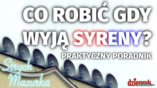 Wyją syreny? Schowaj się tu. Nie popełnij tych błędów! Poradnik dla Lubelszczyzny | Strych Mazurka
