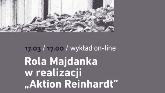Wykład online w 79. rocznicę rozpoczęcia "Aktion Reinhardt"