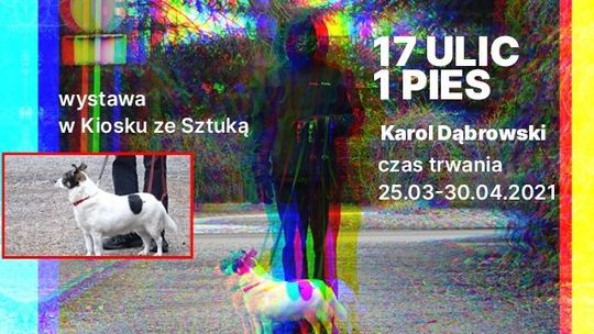 Wystawa "17 ulic 1 pies" w Kiosku ze Sztuką