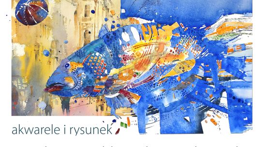 Wystawa "Akwarele i rysunek" Eweliny Maliborskiej-Patkowskiej