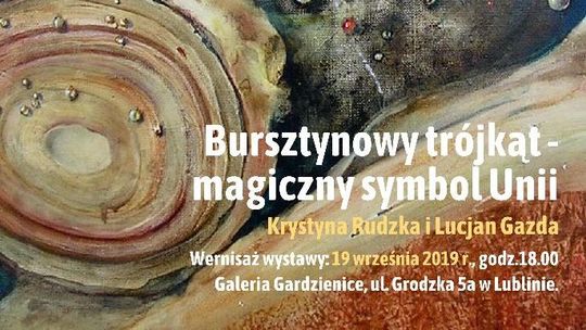Wystawa "Bursztynowy trójkąt - magiczny symbol Unii" w Galerii Gardzienice