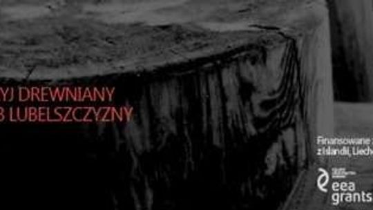 Wystawa „Drewniany Skarb” na Zamku Lubelskim