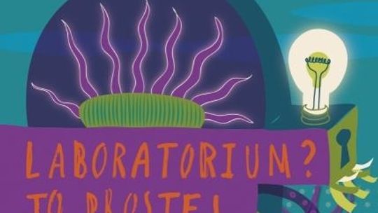 Wystawa edukacyjna „Laboratorium? To proste!”
