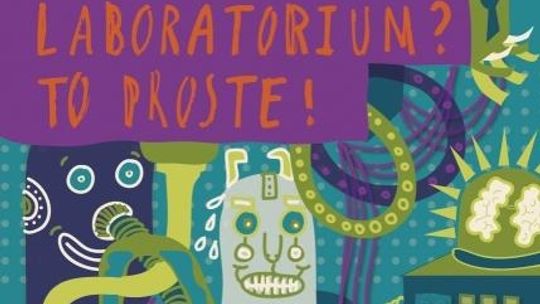 Wystawa edukacyjna \"Laboratorium? To proste!”