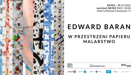 Wystawa Edwarda Barana "W przestrzeni papieru" w CSK