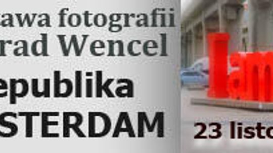 Wystawa fotografii Konrad Wencel „Republika AMSTERDAM”