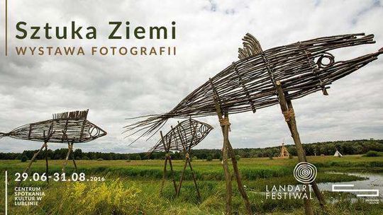 Wystawa fotografii w CSK - "Sztuka Ziemi"