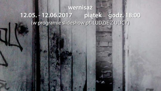 Wystawa fotografii: "Za oknem" oraz "Ludzie z ulicy" 