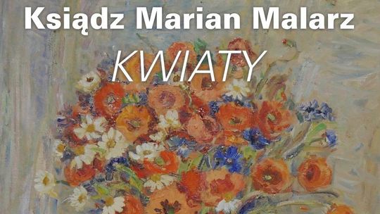 Wystawa Księdza Mariana Malarza w internecie