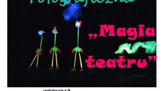 Wystawa "Magia Teatru" w Domu Kultury Ruta