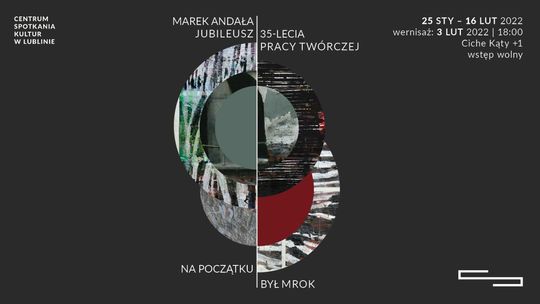 Wystawa Marka Andały "Na początku był mrok…"