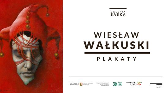 Wystawa plakatów Wiesława Wałkuskiego w Galerii Saskiej