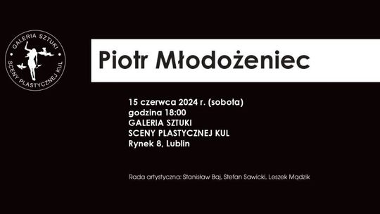 Wystawa prac Piotra Młodożeńca