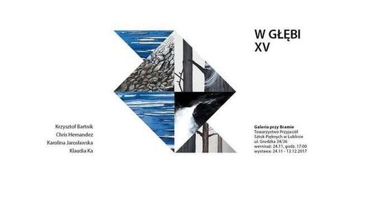 Wystawa "W Głębi XV" w Galerii Przy Bramie