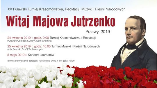 XV Puławski Turniej Krasomówstwa, Recytacji, Pieśni, Muzyki i Tańców Narodowych "Witaj Majowa Jutrzenko" 