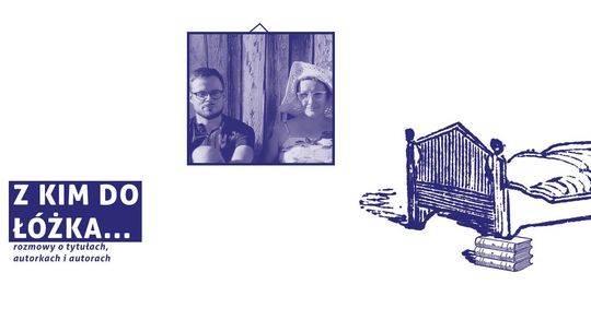 Z kim do łóżka: Wojciech Szot i Olga Wróbel w DDK Czuby Południowe