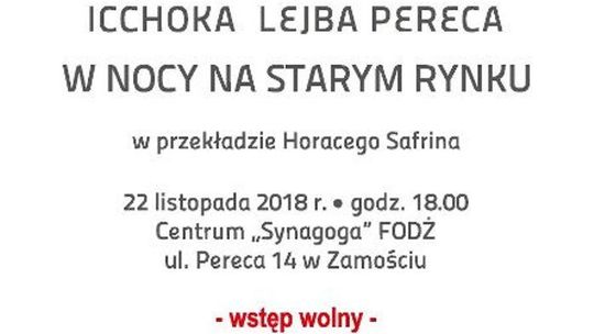 Zamojskie czytanie sztuki Icchoka Lejba Pereca "W nocy na Starym Rynku"
