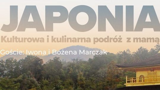 Zamość. „Palcem po mapie” do Japonii