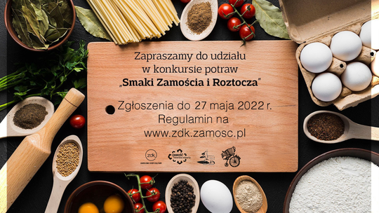 Zamość. Pyszności na talerzu i w karafce. Konkurs „Smaki Zamościa i Roztocza”