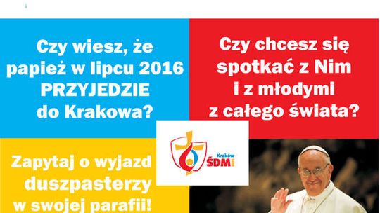 Zapisy na wyjazd do Krakowa na Światowe Dni Młodzieży. Zapraszają na modlitwę