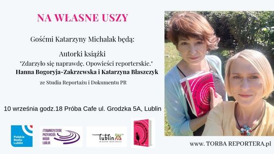 "Zdarzyło się naprawdę. Opowieści reporterskie". Spotkanie w Próba Cafe