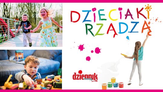 Zgłoś swoją pociechę do konkursu "Dzieciaki Rządzą"