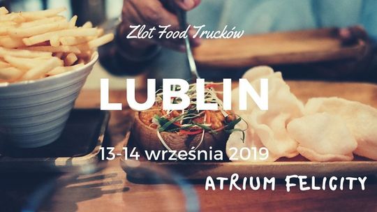 Zlot Food Trucków w Atrium Felicity