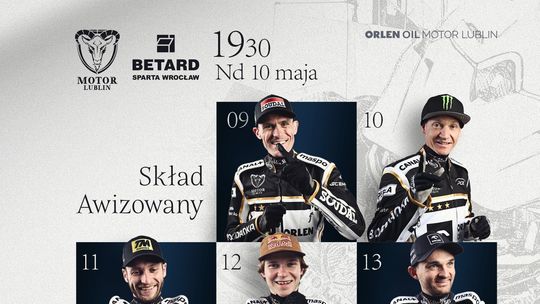 Żużlowy hit w Lublinie. Orlen Oil Motor i Betard Sparta podały awizowane składy