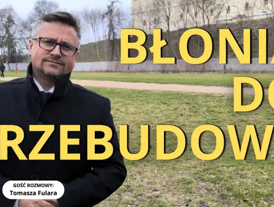 Błonia pod Zamkiem wypięknieją w ciągu dwóch lat