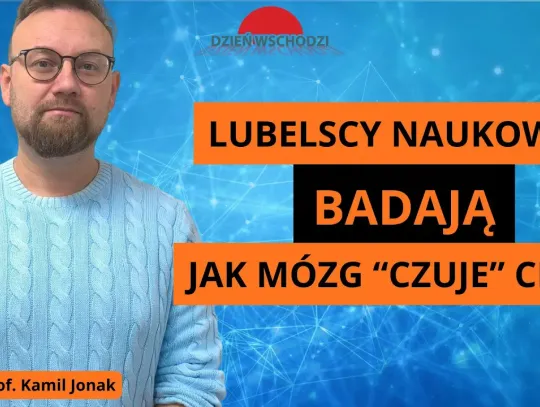 „Dzień Wschodzi” Politechnika Lubelska bada, jak mózg „czuje” ciało. Nowatorski projekt może pomóc pacjentom z SM i po udarach