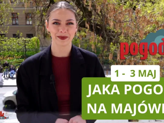Jakiej pogody możemy się spodziewać na majówkę?