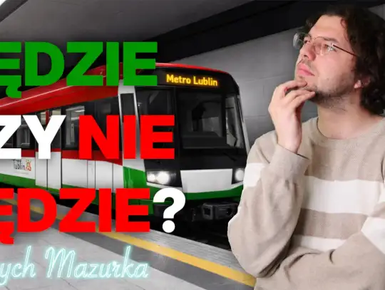 Lublin ma plan na budowę metra! Rusza nowy program „Strych Mazurka”