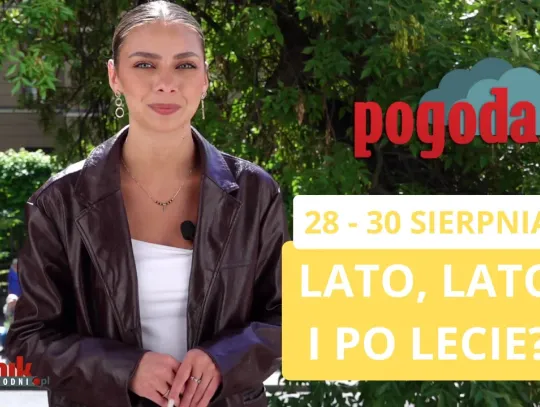 Ostatni wakacyjny weekend przed nami. Jakiej pogody się spodziewać?