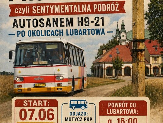 Śladami PKS Lublin. Sentymentalna podróż kultowym autosanem po okolicach Lubartowa Śladami PKS Lublin. Sentymentalna podróż kultowym autosanem po okolicach Lubartowa
