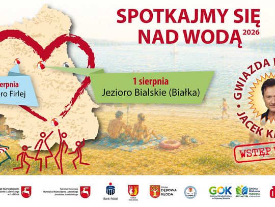 Spotkajmy się nad wodą 2026: Tym razem widzimy się w Białce Parczewskiej!