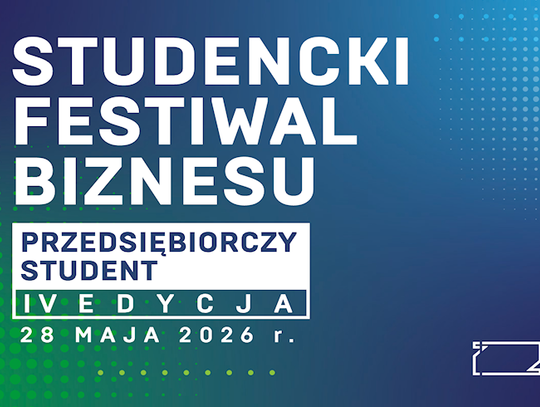 Studencki Festiwal Biznesu w Lublinie Studencki Festiwal Biznesu w Lublinie