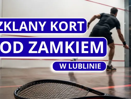 Szklany kort stanie w centrum Lublina