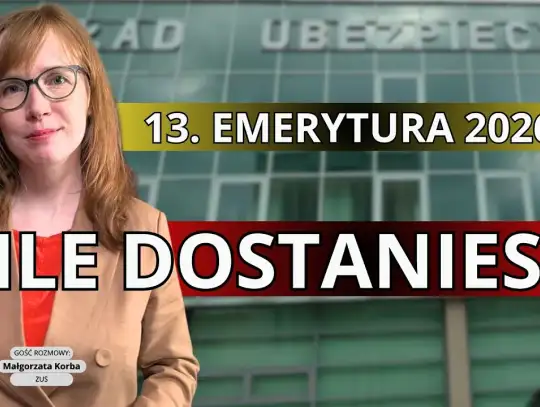 „Trzynastki” z ZUS oraz „czerwcowe” emerytury