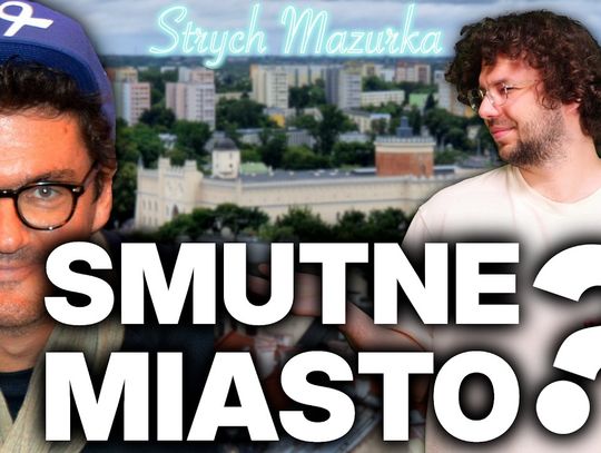 Wojewódzki kpi, że to smutne miasto. Cichopek mówi, że to Paryż. Jaki jest Lublin? | Strych Mazurka