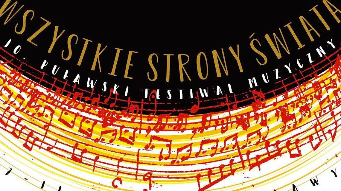 10. Puławski Festiwal Muzyczny "Wszystkie Strony Świata"