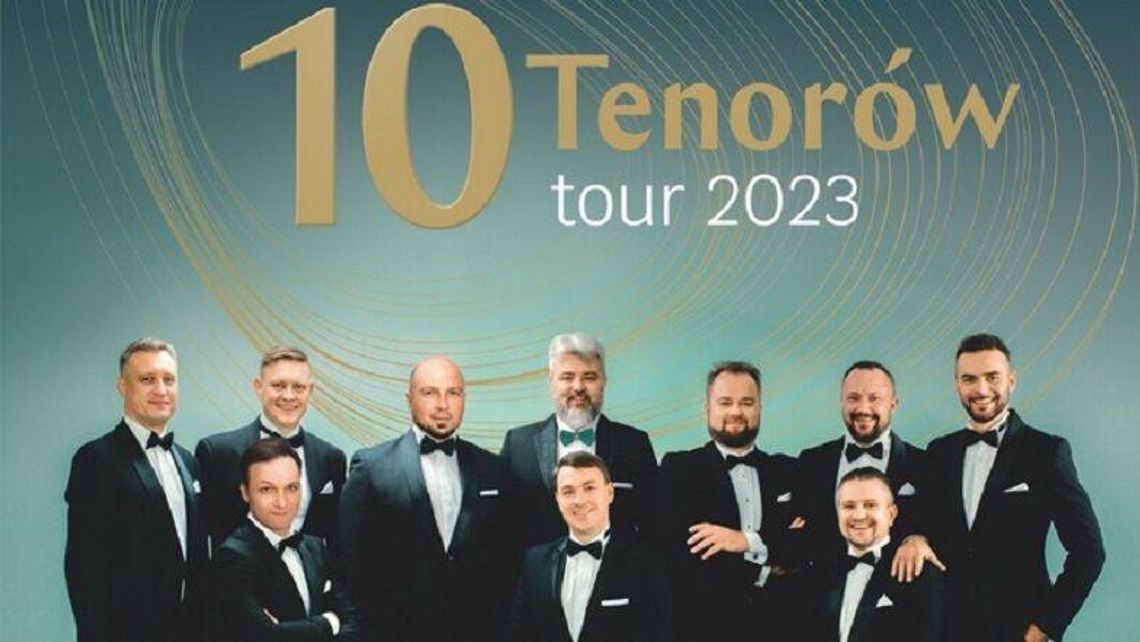 10 Tenorów zaśpiewa w Centrum Spotkania Kultur 10 Tenorów zaśpiewa w Centrum Spotkania Kultur